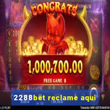 2288bet reclame aqui